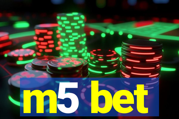 m5 bet